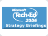 Tech.Ed US 2006 - Strategy Briefings