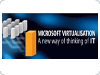 Using Microsoft Virtualisation Technologies Today and Tomorrow